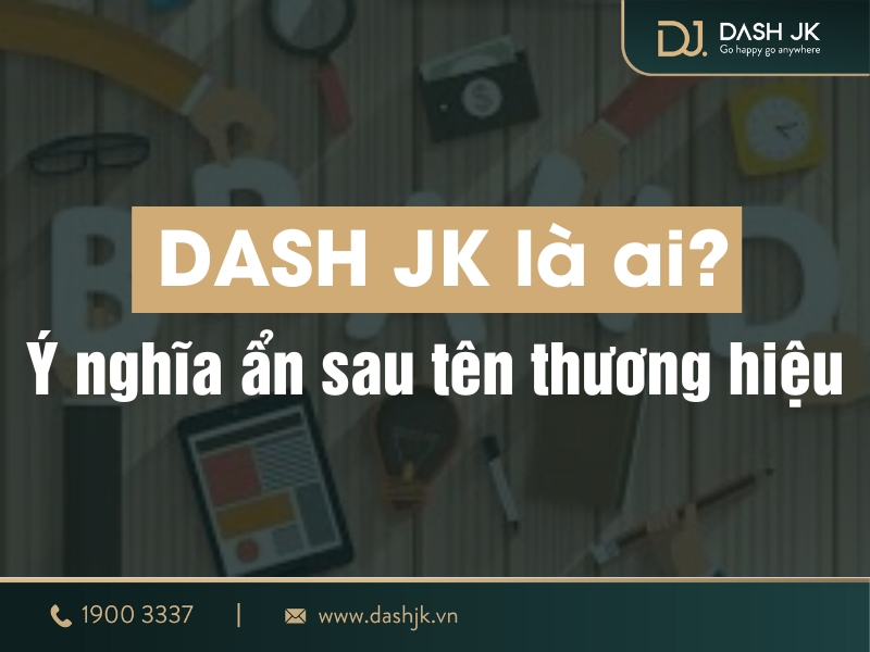DASH JK là ai